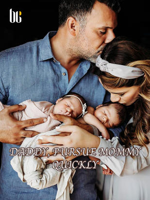 Daddy, Pursue Mommy Quickly